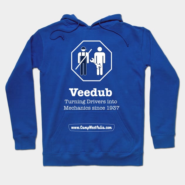 Veedub, Turning Drivers into Mechanics Since 1937 Hoodie by CampWestfalia